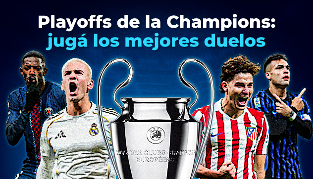 Playoffs de la Champions: jugá los mejores duelos
