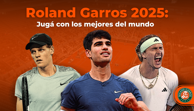 Roland Garros 2025: jugá con los mejores del mundo
