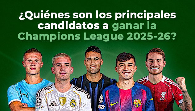 ¿Quiénes son los principales candidatos a ganar la Champions League 2025-26 y cuáles son sus figuras?