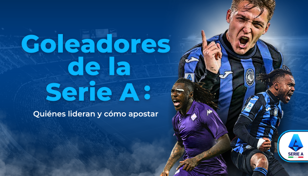 Goleadores de la Serie A: quiénes lideran y cómo apostar