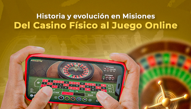 Historia y evolución en Misiones: Del Casino físico al juego online