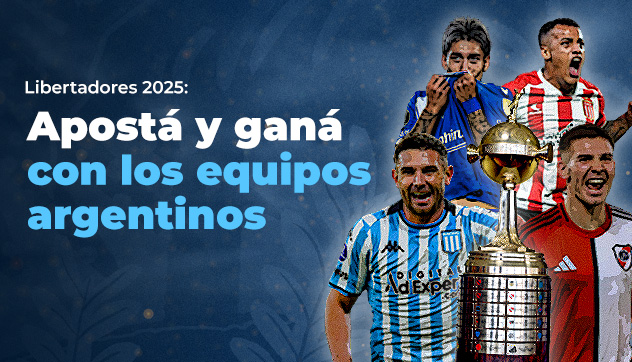 Libertadores 2025: apostá y ganá con los equipos argentinos