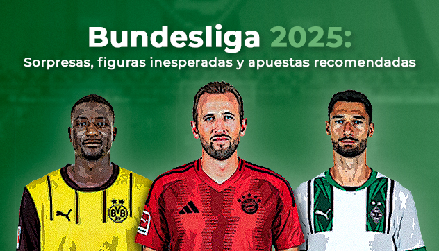 Bundesliga 2025: sorpresas, figuras inesperadas y apuestas recomendadas